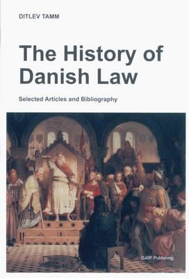 The History of Danish Law: Selected Articles and Bibliography
