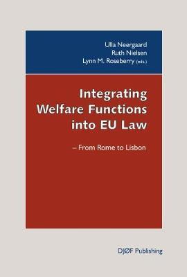 Integrating Welfare Functions into EU Law: From Rome to Lisbon