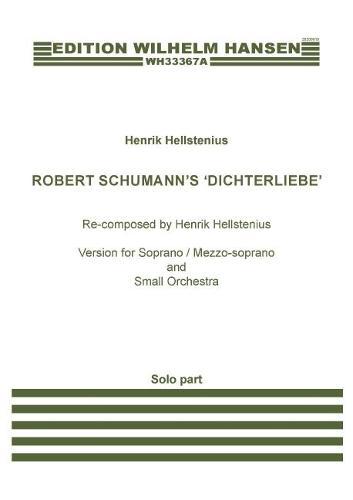 Dichterliebe: Version for Soprano/Mezzo-Soprano and Small Orchestra Vocal Part