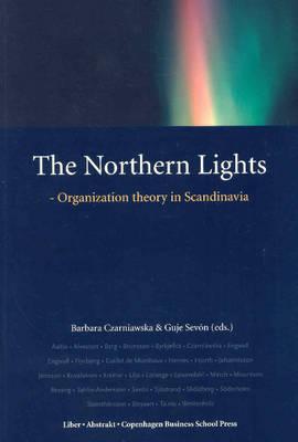 The Northern Lights: Organization Theory in Scandinavia