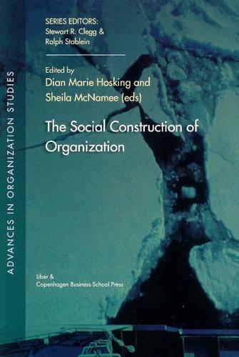 The Social Construction of Organization