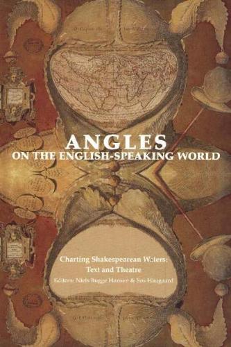Angles on the English Speaking World: Volume 5: Charting Shakespearean Waters -- Text & Theatre