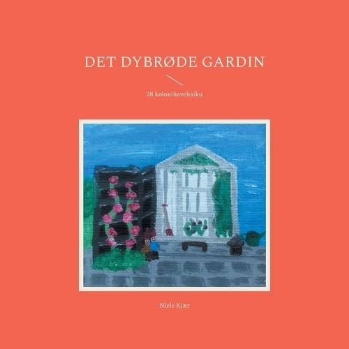 Det dybrøde gardin: 28 kolonihavehaiku