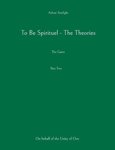To Be Spirituel - The Theories: The Game