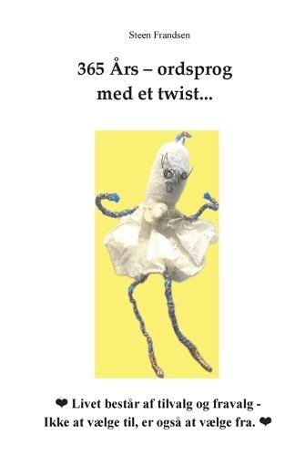 365 Års - ordsprog med et twist...