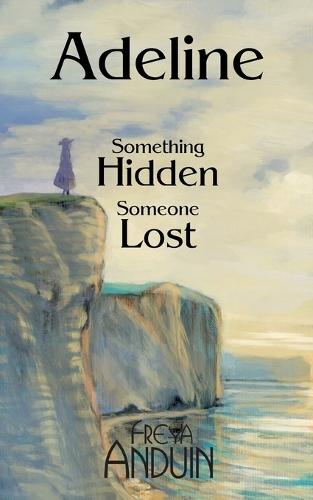 Adeline: Something hidden - someone lost