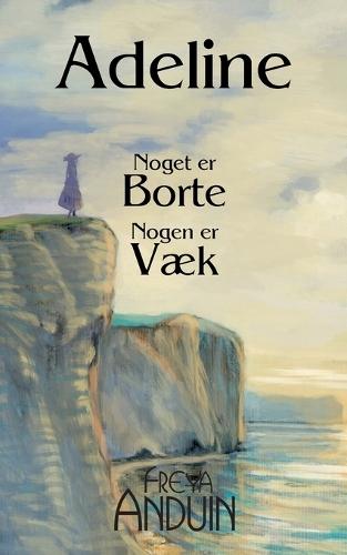 Adeline: Noget er borte - Nogen er væk