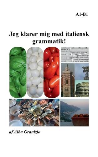Jeg klarer mig med italiensk grammatik!: A1 - B1