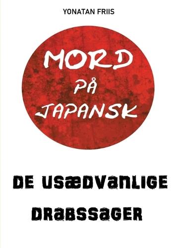 Mord på japansk: De usædvanlige drabssager
