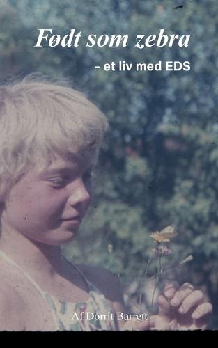 Født som Zebra: - et liv med EDS