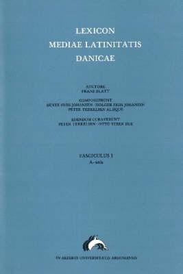 Lexicon Mediae Latinitatis Danicae 1: A -- Axis