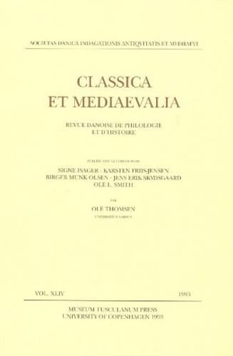 Classica et Mediaevalia: Danish Journal of Philology & History: Volume 44