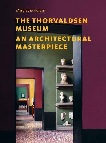 The Thorvaldsen Museum: An architectural masterpiece