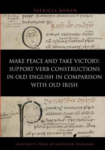 Make Peace and Take Victory: Support Verb Constructions in Old English in Comparison with Old Irish