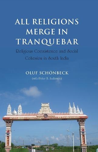 All Religions Merge in Tranquebar: Religious Coexistence and Social Cohesion in South India
