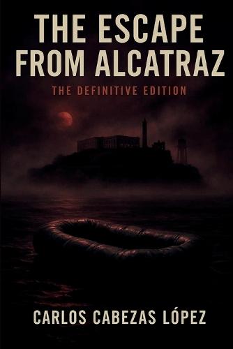 The Escape from Alcatraz: Definitive Edition
