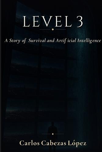 Level 3: A Story of Survival and Artificial Intelligence