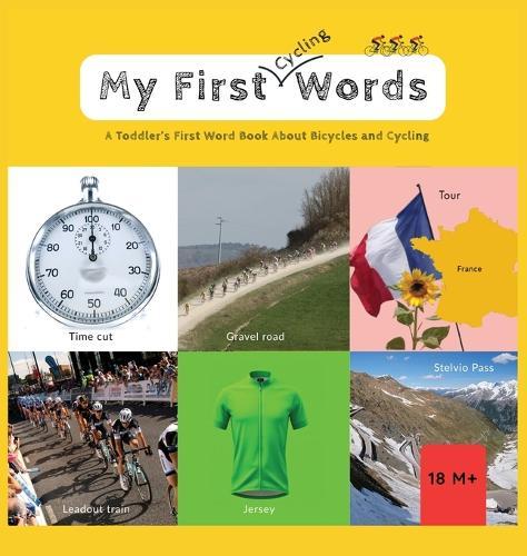 My First Words - Cycling: A Toddler's First Word Book About Bicycles and Cycling