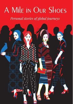 A Mile in Our Shoes: Personal stories of global journeys