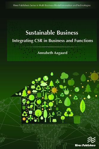 Sustainable Business: Integrating CSR in Business and Functions