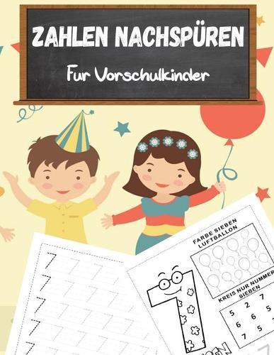 Zahlentracing-Buch fur Vorschulkinder: Zahlensuchbucher fur Kinder im Alter von 3-5 Jahren, Zahlensucharbeitsheft, Zahlenschreibubungsbuch, Zahlensuchbuch. Einfaches Mathe lernen fur Kinder