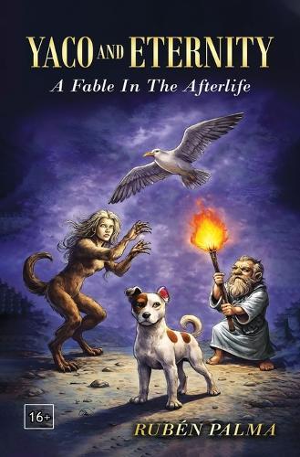 Yaco and Eternity: A Fable In The Afterlife