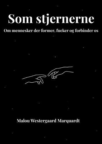 Som Stjernerne: Om mennesker der former, fucker og forbinder os
