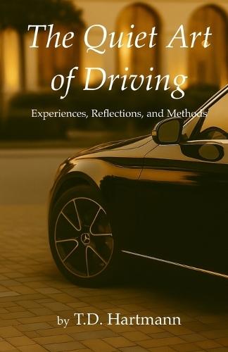 The Quiet Art of Driving
