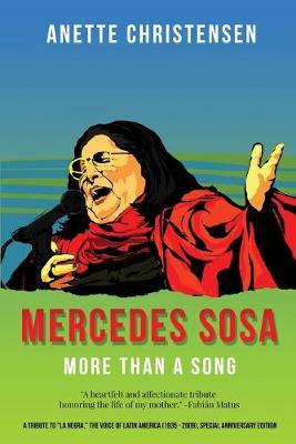 Mercedes Sosa - More than a Song: A tribute to ""La Negra,"" the voice of Latin America (1935-2009 )