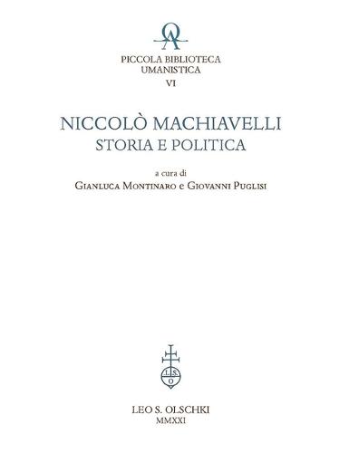 Niccolo Machiavelli: Storia E Politica