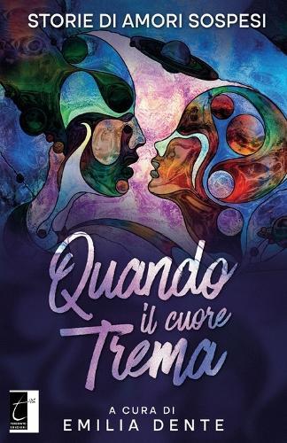 Quando il cuore trema: Storie di Amori Sospesi