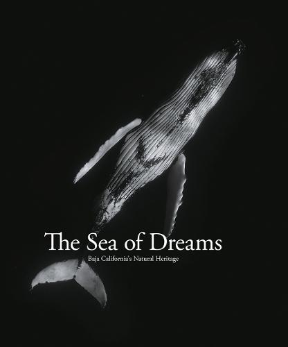 Sea of Dreams: Baja California Natural Heritage