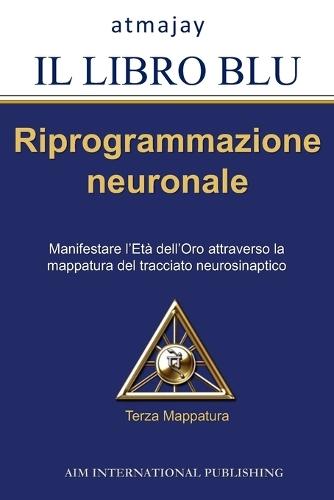 Il Libro Blu Vol. 3: Riprogrammazione neuronale