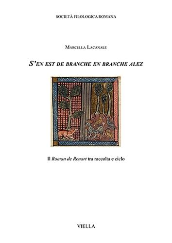 S'En Est de Branche En Branche Alez: Il Roman de Renart Tra Raccolta E Ciclo