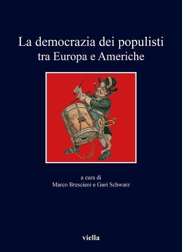 La Democrazia Dei Populisti Tra Europa E Americhe