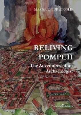 Reliving Pompeii: The Adventures of an Archaeologist