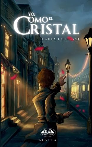 Yo, como el Cristal