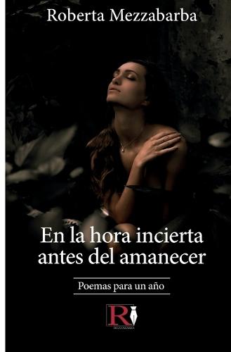 En la hora incierta antes del amanecer: Poemas para un año