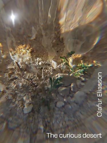 Olafur Eliasson: The Curious Desert