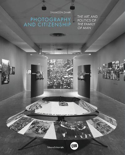 Photography and Citizenship: The Art and Politics of The Family of Man