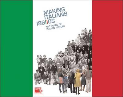 Making Italians: 150 Years of National History