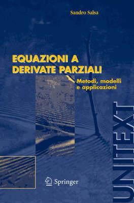 Equazioni a Derivate Parziali: Metodi, Modelli E Applicazioni