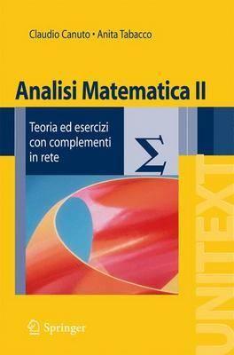 Analisi Matematica II: Teoria Ed Esercizi Con Complementi in Rete