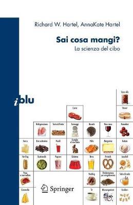 Sai cosa mangi?: La scienza del cibo