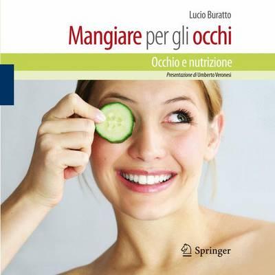 Mangiare Per Gli Occhi: Occhio E Nutrizione