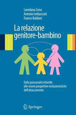 La relazione genitore-bambino: Dalla psicoanalisi infantile a nuove prospettive evoluzionistiche dell'attaccamento
