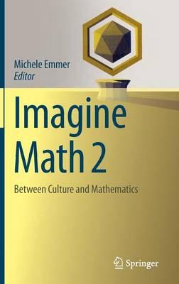 Imagine Math 2: Between Culture and Mathematics