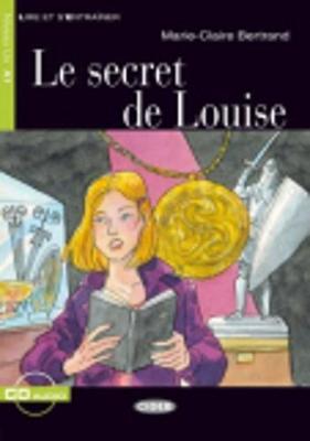 Lire et s'entrainer: Le secret de Louise - Book & CD