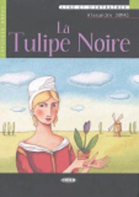 Lire et s'entrainer: La tulipe noire + CD