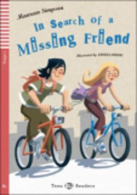 Teen ELI Readers - English: In Search of a Missing Friend + downloadable audio